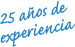 25 años de experiencia